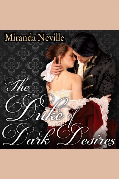 The duke of dark desires [electronic resource] / Miranda Neville.