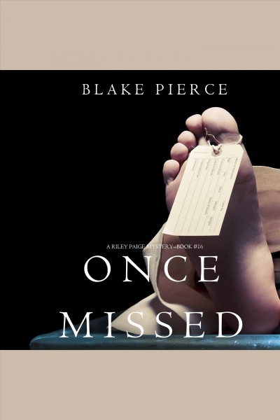 Once Missed [electronic resource] / Blake Pierce.