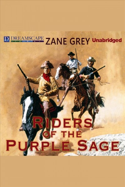 The riders of the purple sage [electronic resource] / Zane Grey.