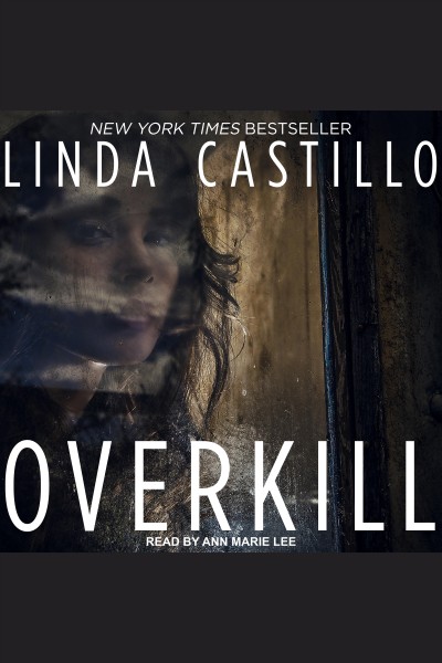 Overkill [electronic resource] / Linda Castillo.