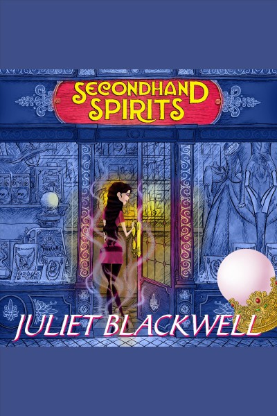 Secondhand spirits [electronic resource] / Juliet Blackwell.