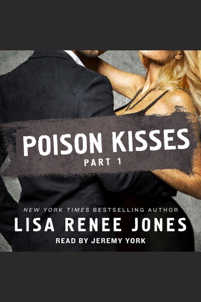 Poison kisses [electronic resource] / Lisa Renee Jones.