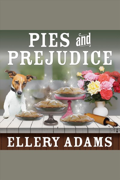 Pies and prejudice [electronic resource] / Ellery Adams.