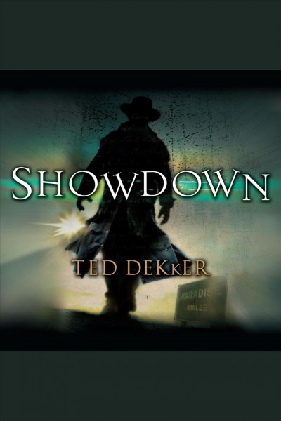 Showdown [electronic resource] / Ted Dekker.