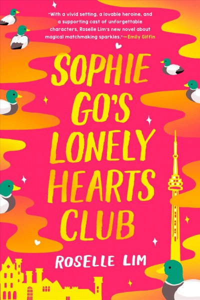 Sophie Go's lonely hearts club / Roselle Lim.