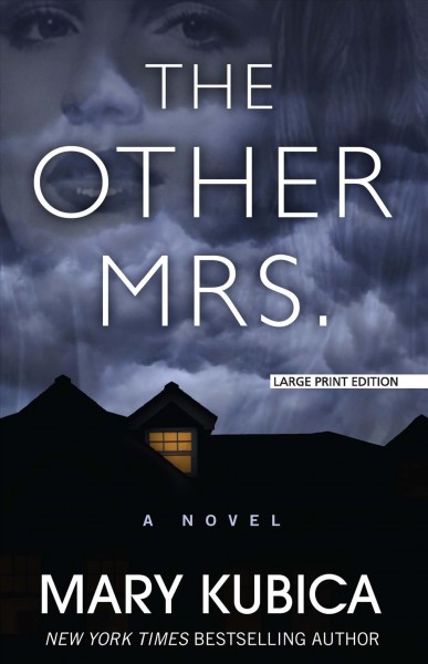 The other Mrs. [large print] / Mary Kubica.