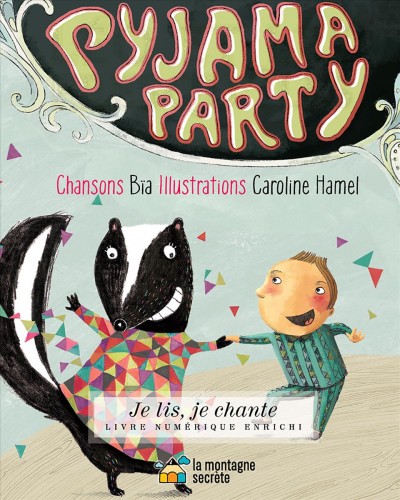 Pyjama party / chansons de B̐a ; illustrations de Caroline Hamel.