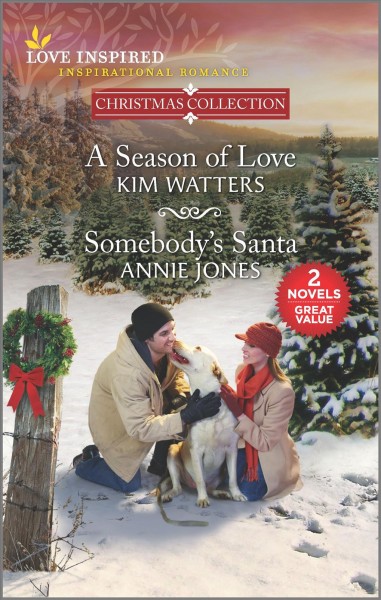 A season of love & somebody's santa / Kim Watters, Annie Jones