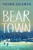 Beartown / Frederik Backman ; translated by Neil Smith.
