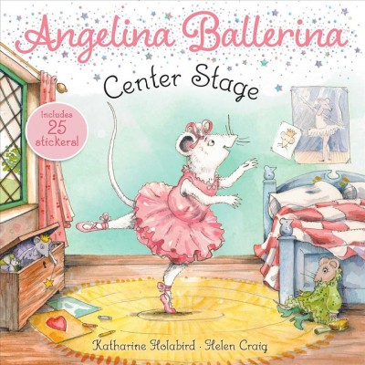 Center stage / based on the stories by Katharine Holabird ; based on the illustrations by Helen Craig ; illustrations by David Leonard.