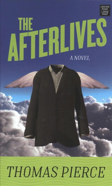 The afterlives / [lp] Thomas Pierce.