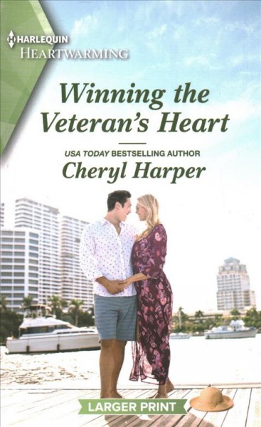 Winning the Veteran's Heart : Veterans' Road Series, Book 6 / Cheryl Harper.
