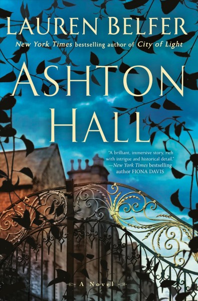 Ashton Hall : a novel / Lauren Belfer.