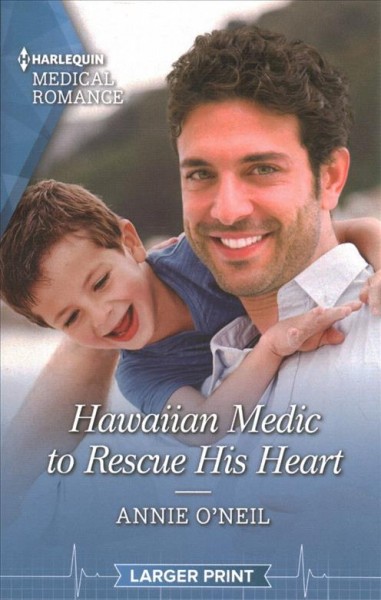 Hawaiian Medic to Rescue His Heart / Annie O'Neil