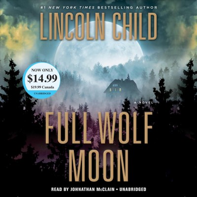 Full Wolf Moon [sound recording] / Lincoln Child.