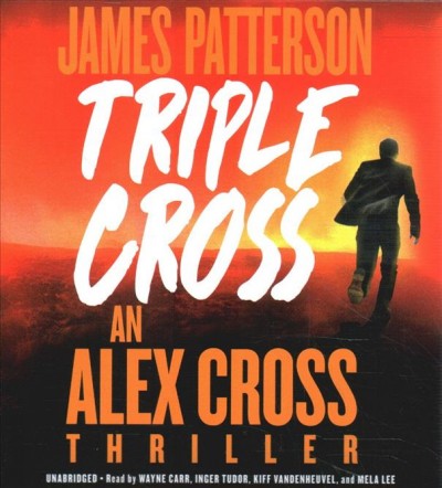 Triple Cross / James Patterson.