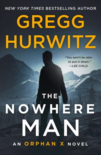 The nowhere man : an orphan X novel / Gregg Hurwitz. 