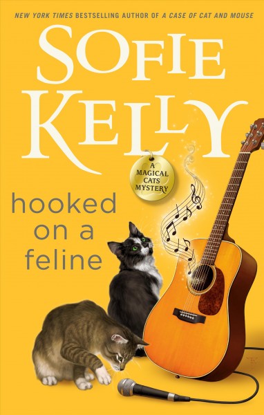 Hooked on a feline / Sofie Kelly.
