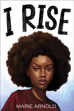 I rise / Marie Arnold.