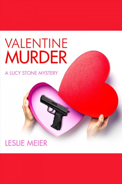 Valentine murder [electronic resource] / Leslie Meier.