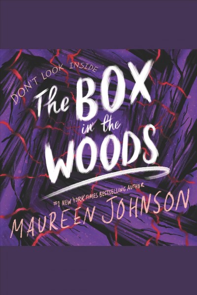 The box in the woods [electronic resource] / Maureen Johnson.