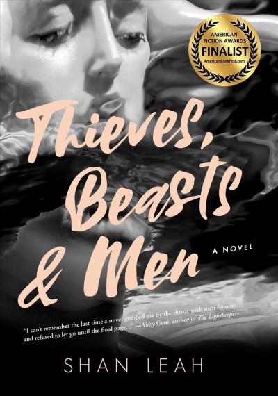 Thieves, beasts, & men : a novel [electronic resource] / Shan Leah.
