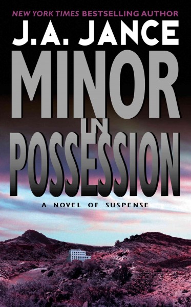 Minor in possession [electronic resource] / J.A. Jance.