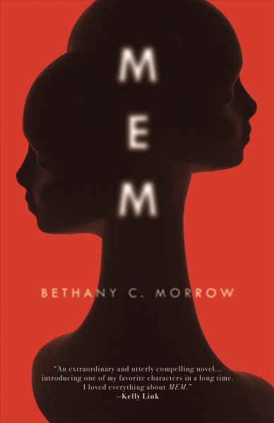 Mem : a novel [electronic resource] / Bethany C. Morrow.