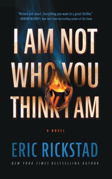 I am not who you think I am [electronic resource] / Eric Rickstad.