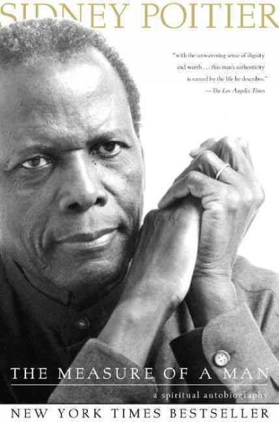 The measure of a man : a spiritual autobiography [electronic resource] / Sidney Poitier.