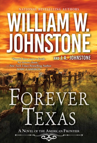 Forever Texas [electronic resource] / William W. Johnstone and J. A. Johnstone.