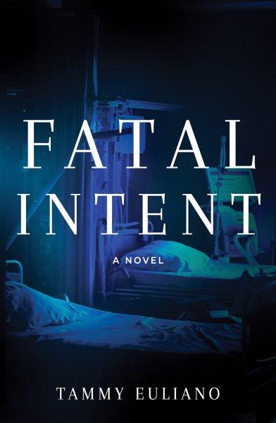 Fatal Intent [electronic resource].