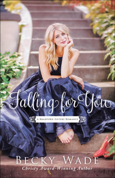 Falling for you [electronic resource] / Becky Wade.