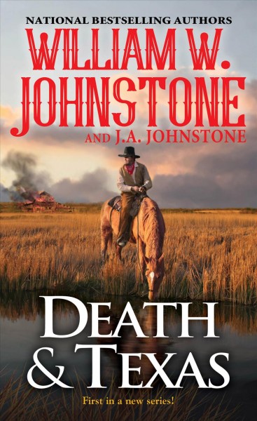 Death & Texas [electronic resource] / William W. Johnstone and J. A. Johnstone.