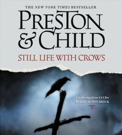 Still life with crows [compact disc] : a novel / Douglas Preston and Lincoln Child.