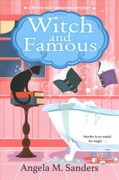 Witch and famous / Angela M. Sanders.