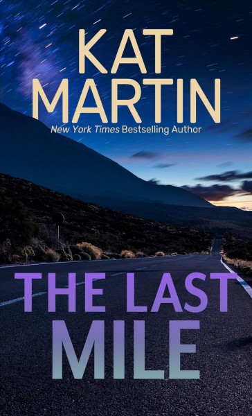 The last mile / Kat Martin.