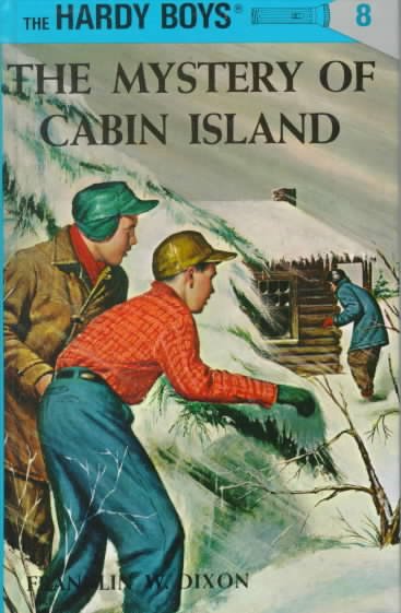 The mystery of Cabin Island / by Franklin W. Dixon.
