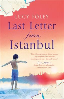 Last letter from Istanbul / Lucy Foley.