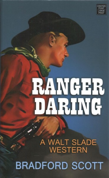 Ranger daring / Bradford Scott.