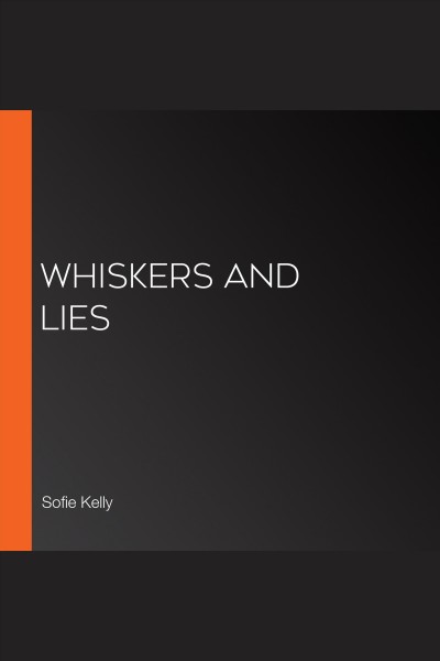 Whiskers and lies [electronic resource] / Sofie Kelly.