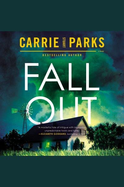 Fallout [electronic resource] / Carrie Stuart Parks.