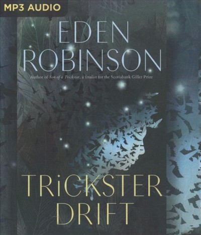 Trickster drift [sound recording] / Eden Robinson.