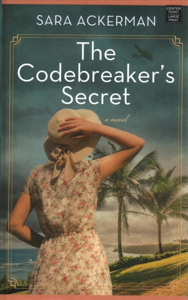 The codebreaker's secret : a novel / Sara Ackerman.