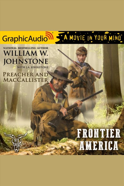 Frontier America [electronic resource] / William W. Johnstone and J.A. Johnstone.