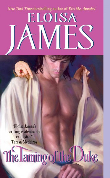 The taming of the Duke [electronic resource] / Eloisa James.