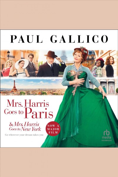 Mrs. Harris goes to Paris ; : & Mrs Harris goes to New York [electronic resource] / Paul Gallico.
