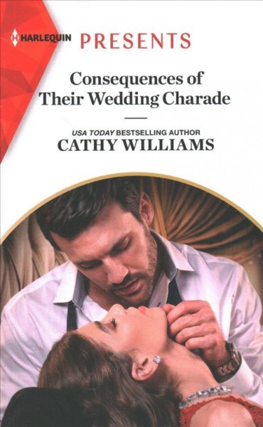 Consequences of their wedding charade / Cathy Williams.