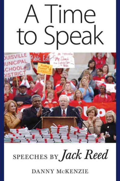 A time to speak : speeches by Jack Reed / Danny McKenzie.