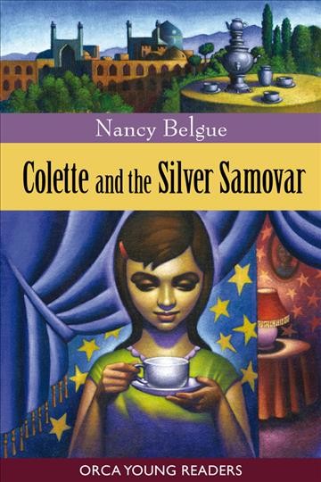 Colette and the silver samovar [electronic resource] / Nancy Belgue.